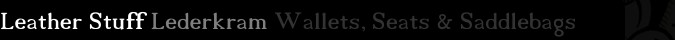 FOLSOM KINGS - ROCKABILLY & BIKERSTUFF - LEATHER STUFF - Wallets, Seats & Saddlebags